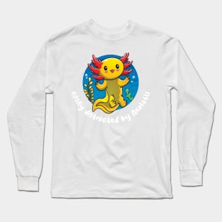 Easily distracted by axolotls (on dark colors) Long Sleeve T-Shirt